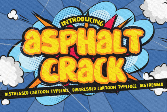Asphalt Crack: Navigating the Nuances of a Distressed Cartoon Display Font