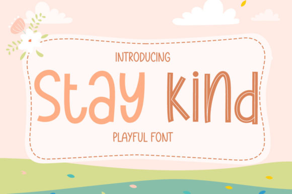 The Art of Authenticity: Why Stay Kind is the Perfect Font for Chalkboard Designs